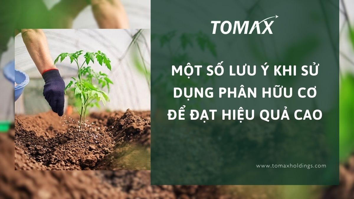 lưu ý khi sử dụng phân hữu cơ