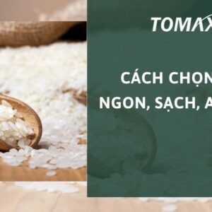 cách chọn gạo ngon