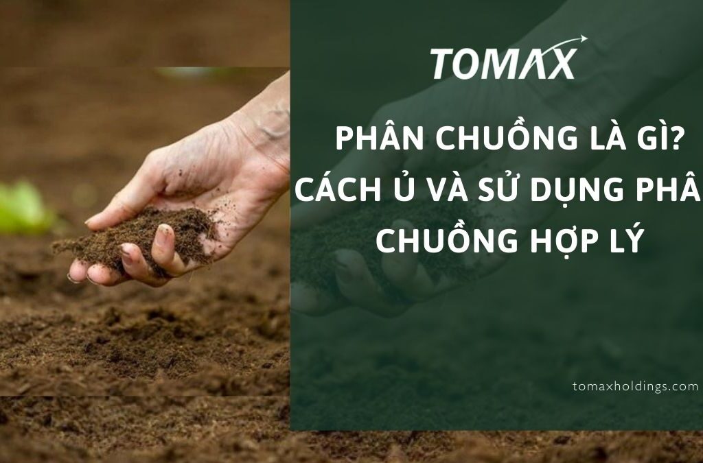 Phân chuồng là gì? Cách ủ và sử dụng phân chuồng hợp lý 1 phân chuồng là gì